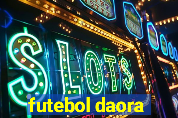 futebol daora